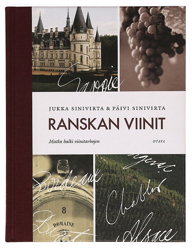 Ranskan viinit : matka halki viinitarhojen - Jukka Sinivirta - Ruokakirjat - 10105289097 - 0