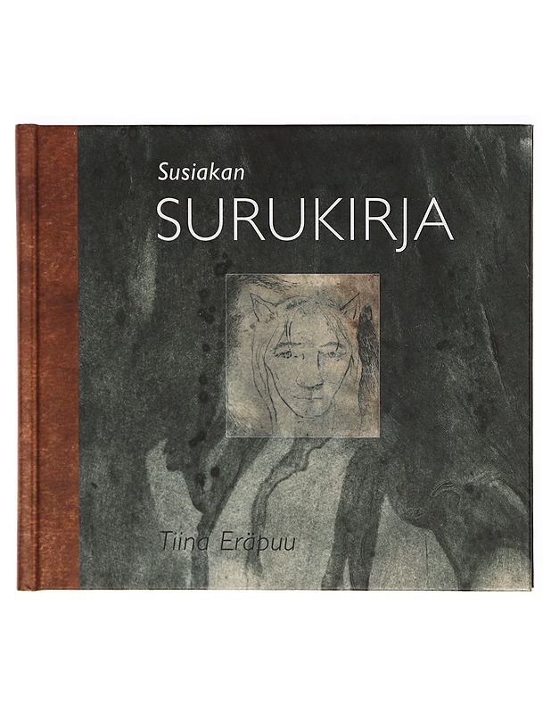 Susiakan surukirja - Tiina Eräpuu - Hyvinvointikirjat - 10105289112 - 0