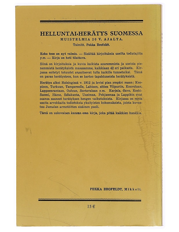 Helluntai-herätys Suomessa :.. muistelmia 20 v. ajalta. - Pietari Brofeldt - Elämäkerrat ja muistelmat - 10105289169 - 1
