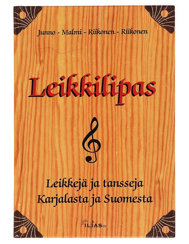 Leikkilipas : Leikkejä ja tansseja Karjalasta ja Suomesta - Sauli Junno - Lastenkirjat - 10105289255 - 0