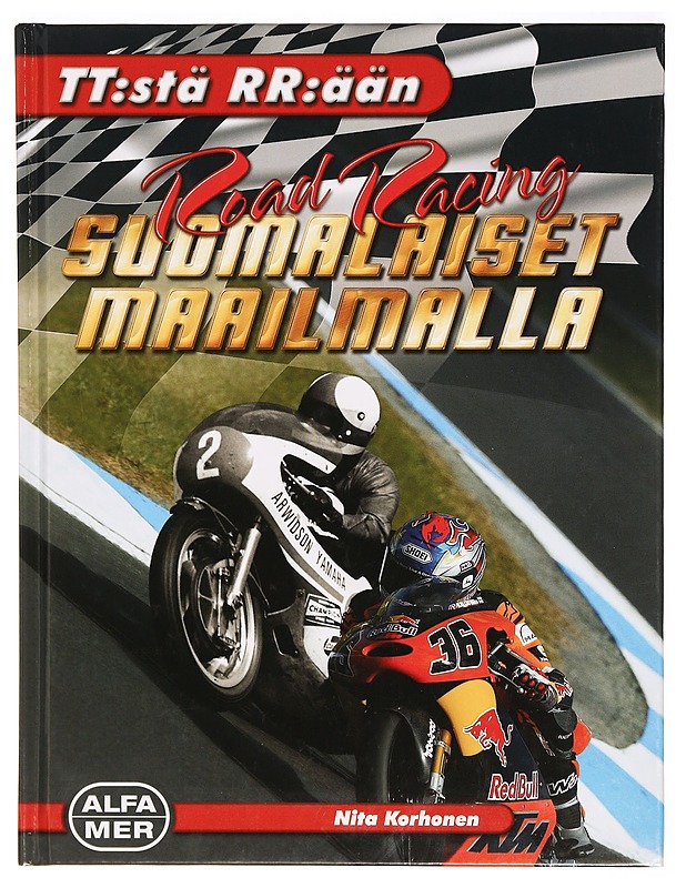 Road Racing : suomalaiset maailmalla : TT:stä RR:ään - Nita Korhonen - Tietokirjat ja oppaat - 10105289272 - 0