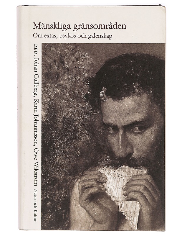 Mänskliga gränsområden : om extas, psykos och galenskap - Lars Bergquist - Tietokirjat - 10105289295 - 0