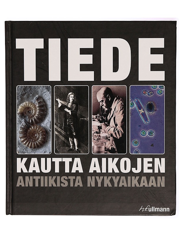 Tiede kautta aikojen : antiikista nykyaikaan - R. R. Subramanyam - Tietokirjat ja oppaat - 10105289322 - 0
