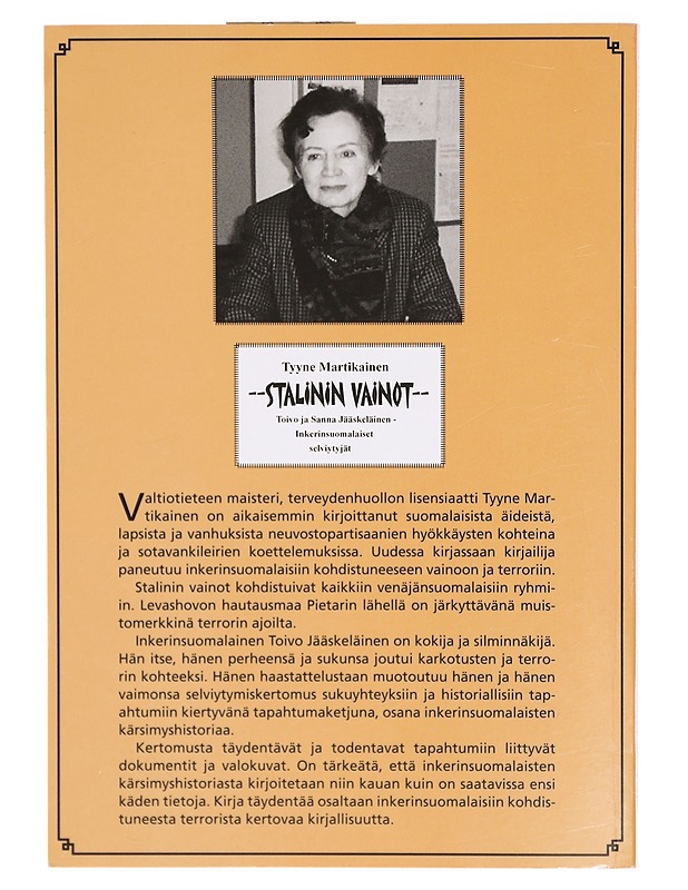 Stalinin vainot : Toivo ja Sanna Jääskeläinen, inkerinsuomalaiset selviytyjät - Tyyne Martikainen - Kaunokirjallisuus - 10105289543 - 1