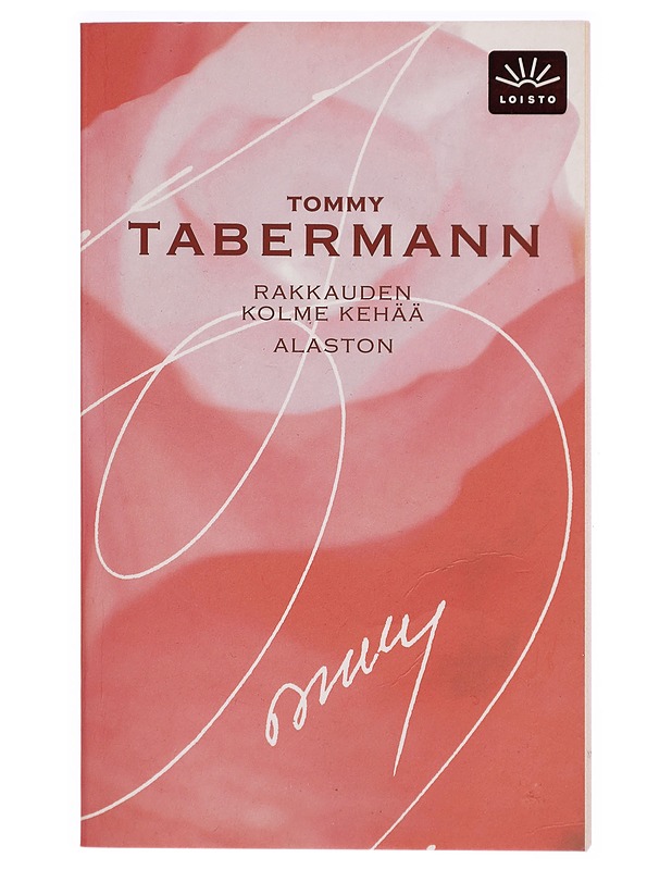 Rakkauden kolme kehää, 3. p. ; Alaston, 2. p. - Tommy Tabermann - Kaunokirjallisuus - 10105289880 - 0