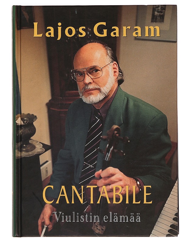 Cantabile : viulistin elämää - Lajos Garam - Elämäkerrat ja muistelmat - 10105289953 - 0