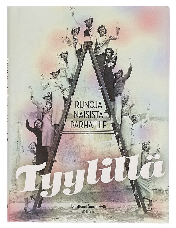 Tyylillä : runoja naisista parhaille - Sanna Hytti - Kaunokirjallisuus - 10105289988 - 0