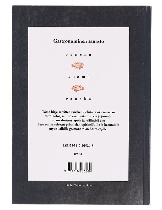 Gastronominen sanasto : ranska-suomi-ranska - Pirkko Saikkonen - Matkaoppaat ja sanakirjat - 10105290232 - 1
