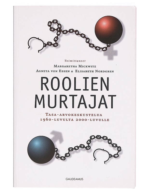 Roolien murtajat : tasa-arvokeskustelua 1960-luvulta 2000-luvulle - Margaretha Mickwitz - Tietokirjat ja oppaat - 10105290253 - 0