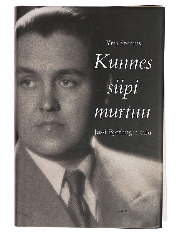 Kunnes siipi murtuu : Jussi Björlingin taru - Yrsa Stenius - Elämäkerrat ja muistelmat - 10105290268 - 0