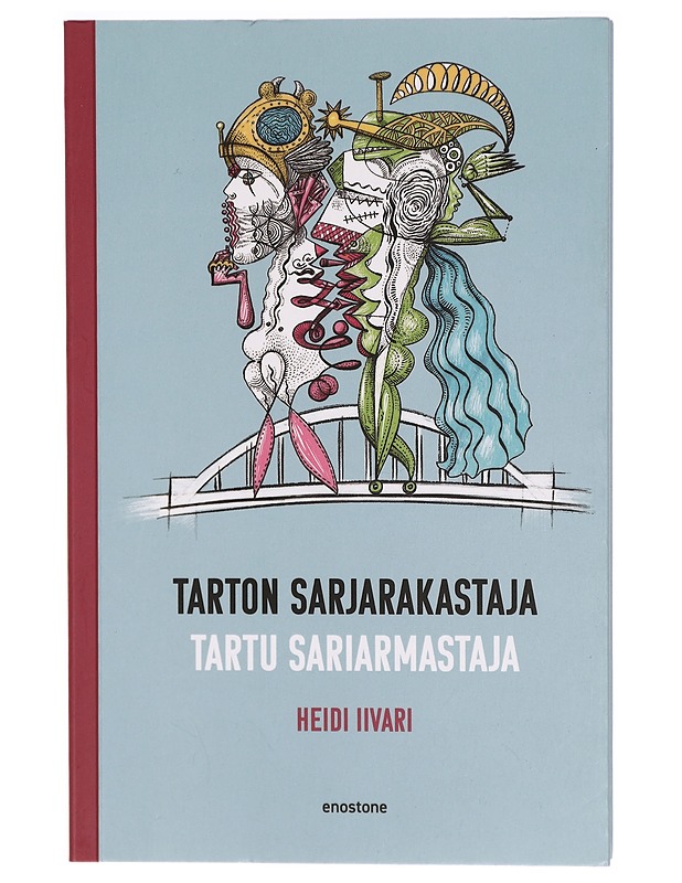 Tarton sarjarakastaja = Tartu sariarmastaja - Heidi Iivari - Kaunokirjallisuus - 10105290344 - 0