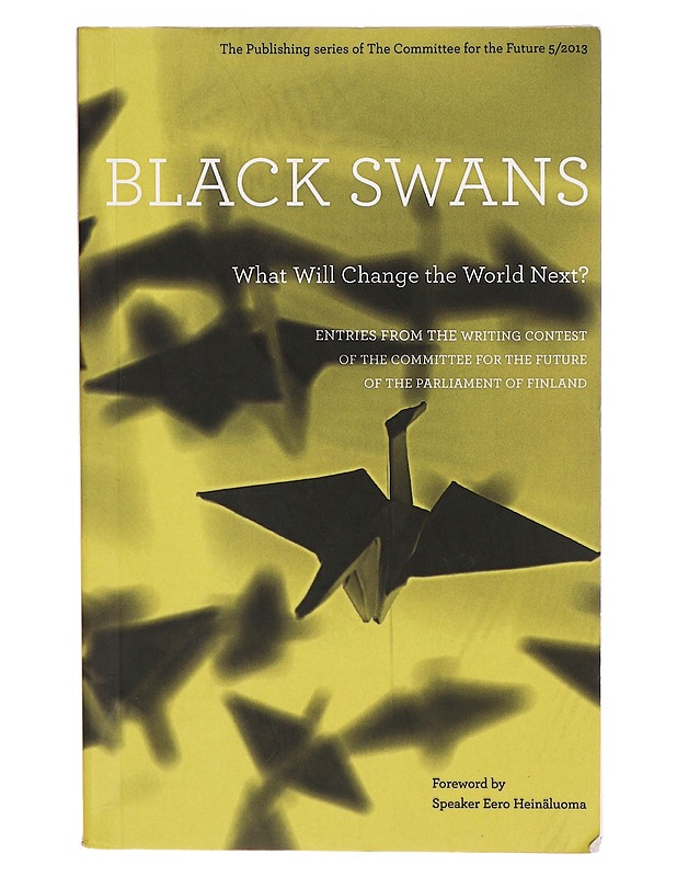Black swans : what will change the world next? - Ruth Urbom - Tietokirjat ja oppaat - 10105290398 - 0