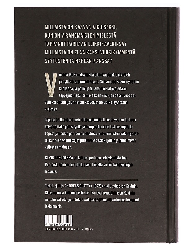 Kevinin kuolema : kuinka Ruotsin suurin rikosskandaali tuhosi yhden perheen elämän - Andreas Slätt - Elämäkerrat ja muistelmat - 10105290426 - 1