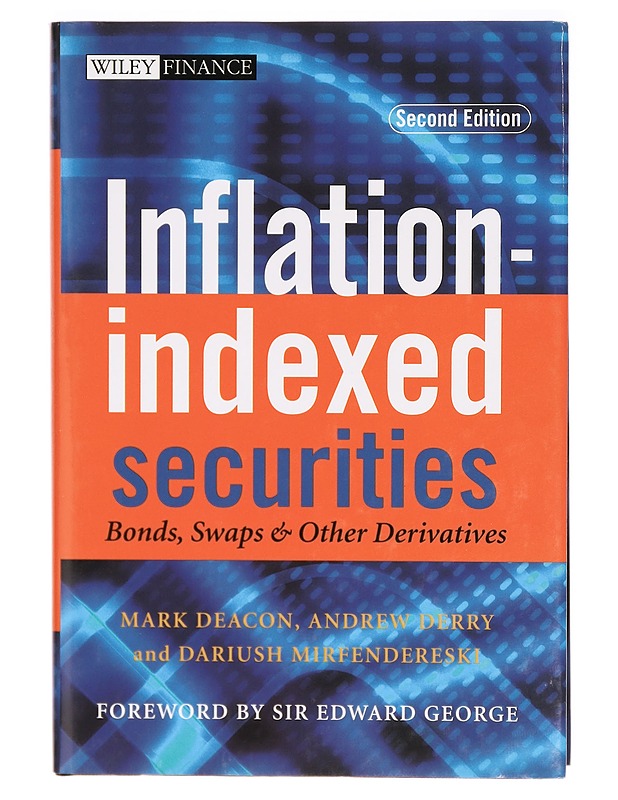 Inflation-indexed securities : bonds, swaps and other derivatives - Mark Deacon - Tietokirjat - 10105290526 - 0