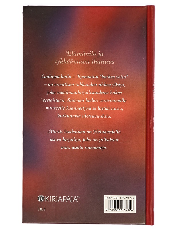 Rakkauven korkee veisu : Laulujen laulu savon murteella - Martti Issakainen - Runot ja näytelmät - 10105290575 - 1