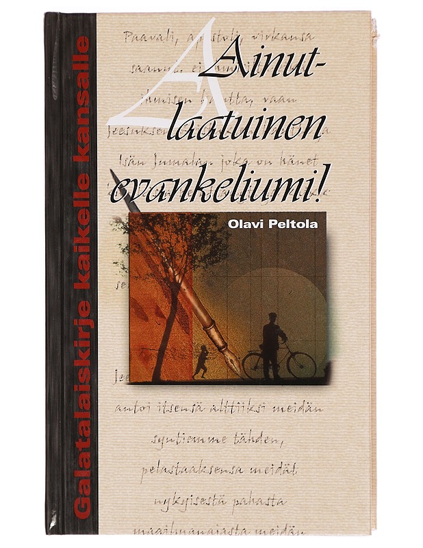 Ainutlaatuinen evankeliumi! : Galatalaiskirje kaikelle kansalle - Olavi Peltola - Tietokirjat ja oppaat - 10105290578 - 0