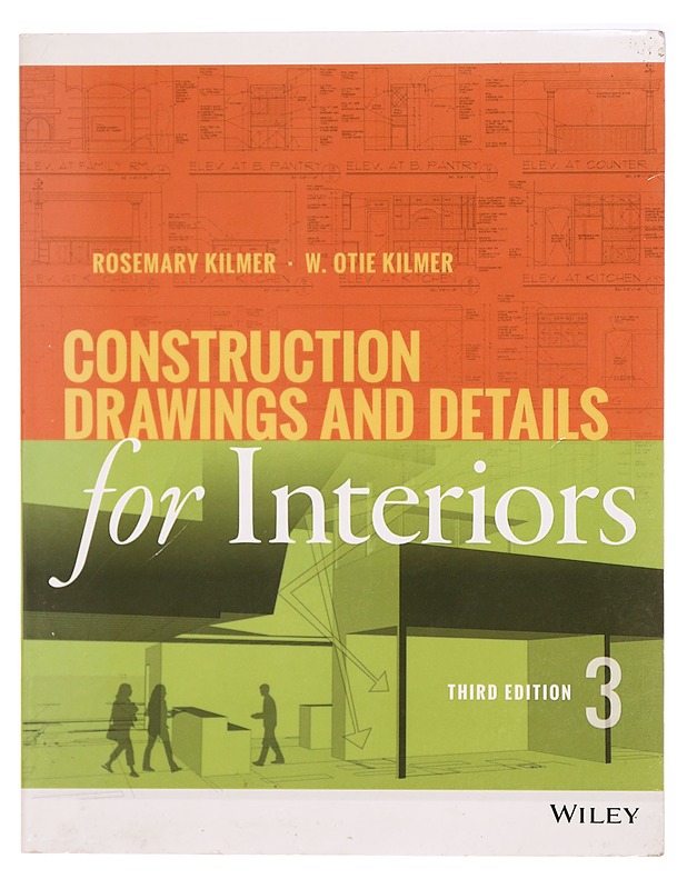 Construction Drawings and Details for Interiors : Basic Skills - Rosemary Kilmer - Tietokirjat - 10105290647 - 0
