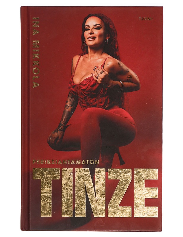 Tinze : Periksiantamaton - Ina Mikkola - Elämäkerrat ja muistelmat - 10105291349 - 0