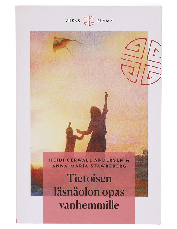 Tietoisen läsnäolon opas vanhemmille - Heidi Andersen Cerwall - Tietokirjat ja oppaat - 10105291433 - 0