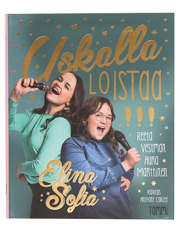 Elina ja Sofia. Uskalla loistaa! - Elina ja Sofia - Nuorten kirjat - 10105291856 - 0