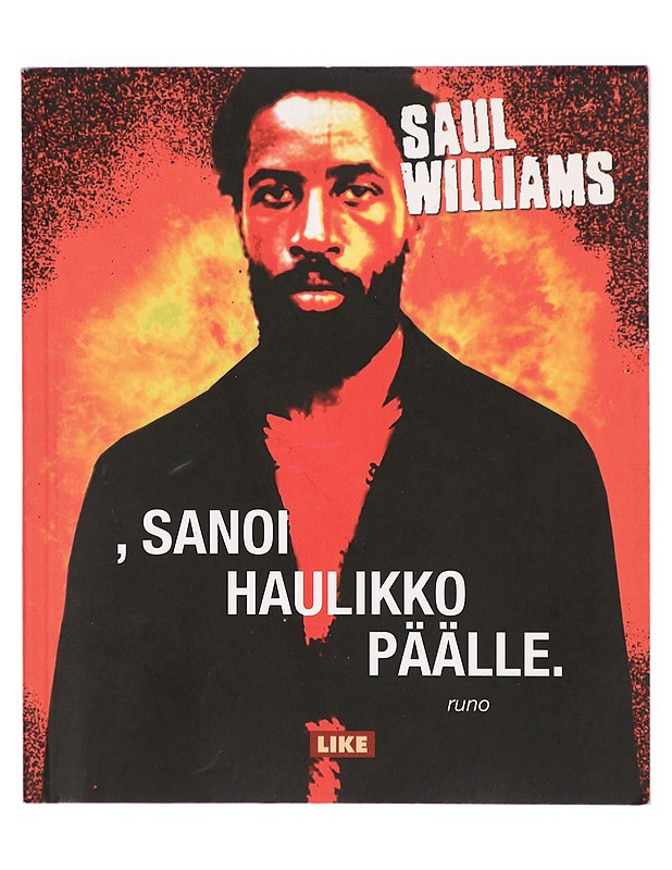 , sanoi haulikko päälle - Saul Williams - Runot ja näytelmät - 10105292177 - 0