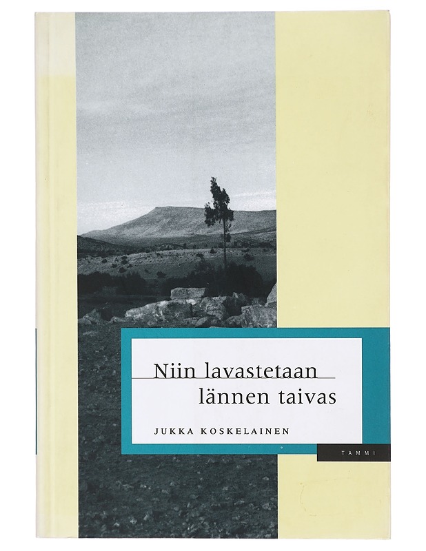 Niin lavastetaan lännen taivas - Jukka Koskelainen - Runot ja näytelmät - 10105292294 - 0