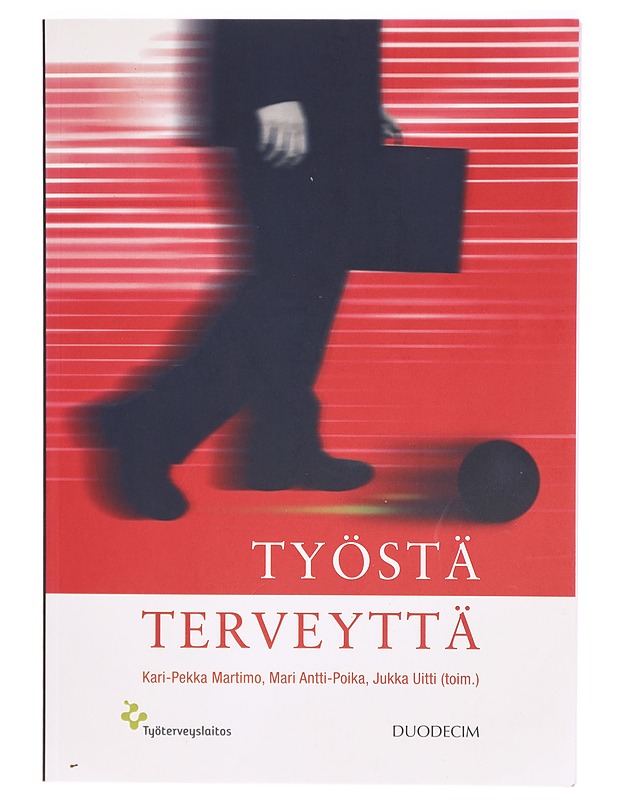 Työstä terveyttä - Aaltonen, Markku - Tietokirjat ja oppaat - 10105292430 - 0