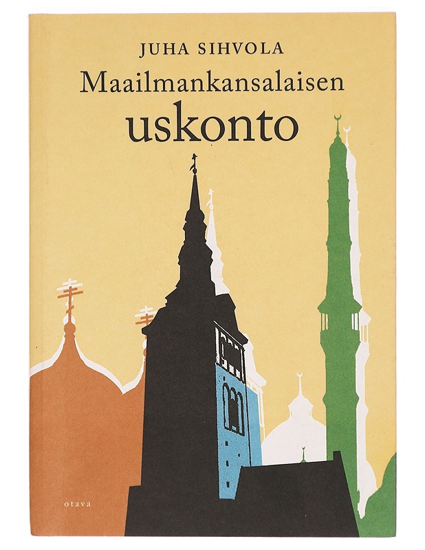 Maailmankansalaisen Uskonto - Juha Sihvola - Tietokirjat - 10105292499 - 0