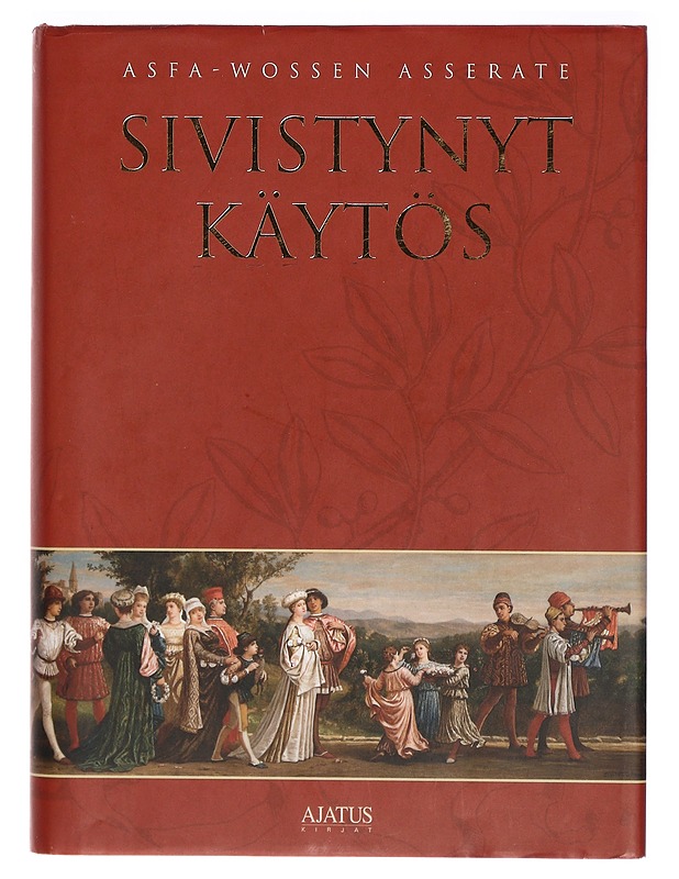 Sivistynyt käytös - Asfa-Wossen Asserate - Historiakirjat - 10105292559 - 0