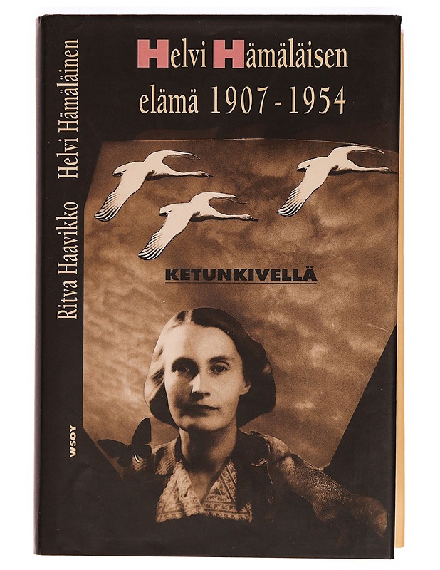 Ketunkivellä : Helvi Hämäläisen elämä 1907-1954 - Hämäläinen, Helvi - Elämäkerrat ja muistelmat - 10105292883 - 0