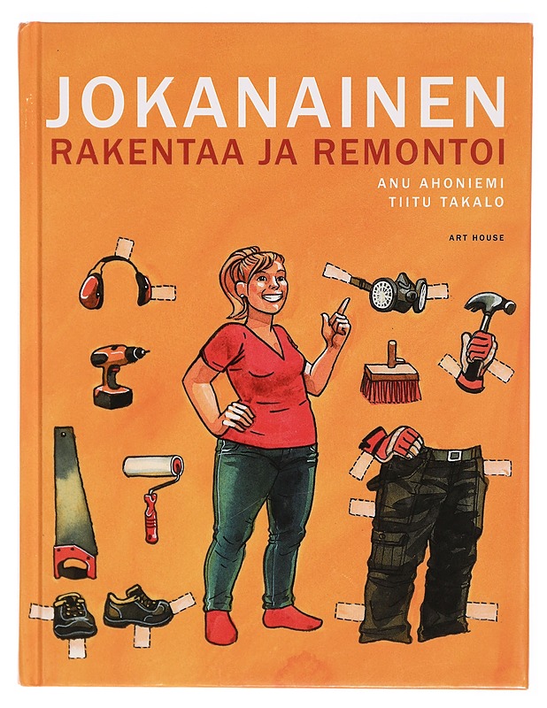 Jokanainen rakentaa ja remontoi - Anu Ahoniemi - Puutarha- ja remontointikirjat - 10105293230 - 0