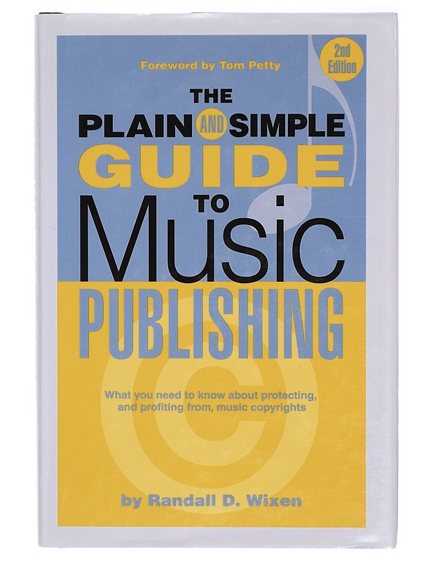 The plain and simple guide to music publishing - Randall D. Wixen - Tietokirjat ja oppaat - 10105293254 - 0