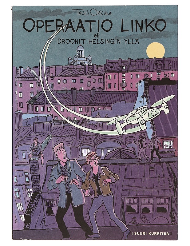 Operaatio linko eli Droonit Helsingin yllä - Tauri Oksala - Sarjakuvat - 10105293360 - 0