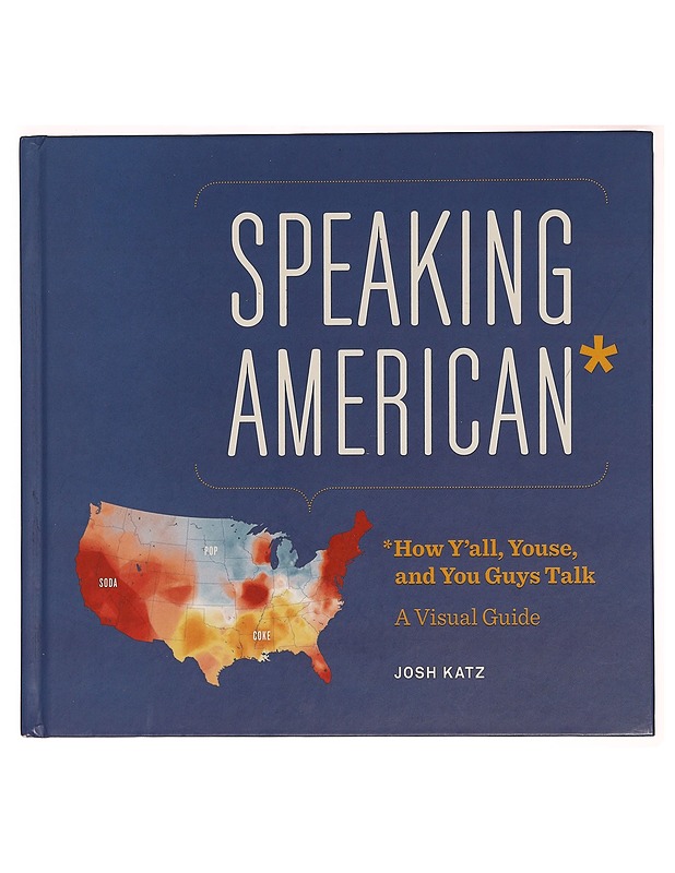 Speaking American* - Josh Katz - Tietokirjat ja oppaat - 10105293486 - 0