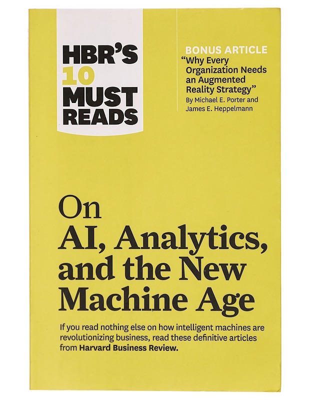HBR's 10 must reads on AI, analytics, and the new machine age - Tietokirjat ja oppaat - 10105293595 - 0