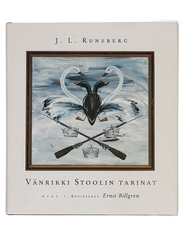 Vänrikki Stoolin Tarinat - J.L. Runeberg - Runot ja näytelmät - 10105293624 - 0