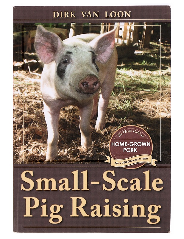 Small-scale pig raising - Dirk van Loon - Tietokirjat ja oppaat - 10105293713 - 0