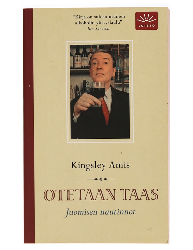 Otetaan taas : juomisen nautinnot - Amis, Kingsley - Tietokirjat - 10105293902 - 0