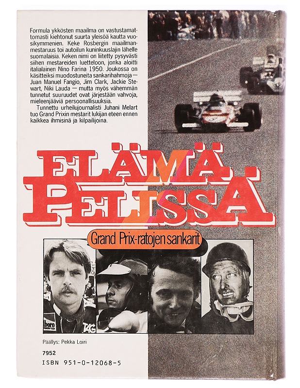 Elämä pelissä : Grand Prix -ratojen sankarit - Juhani Melart - Elämäkerrat ja muistelmat - 10105294186 - 1