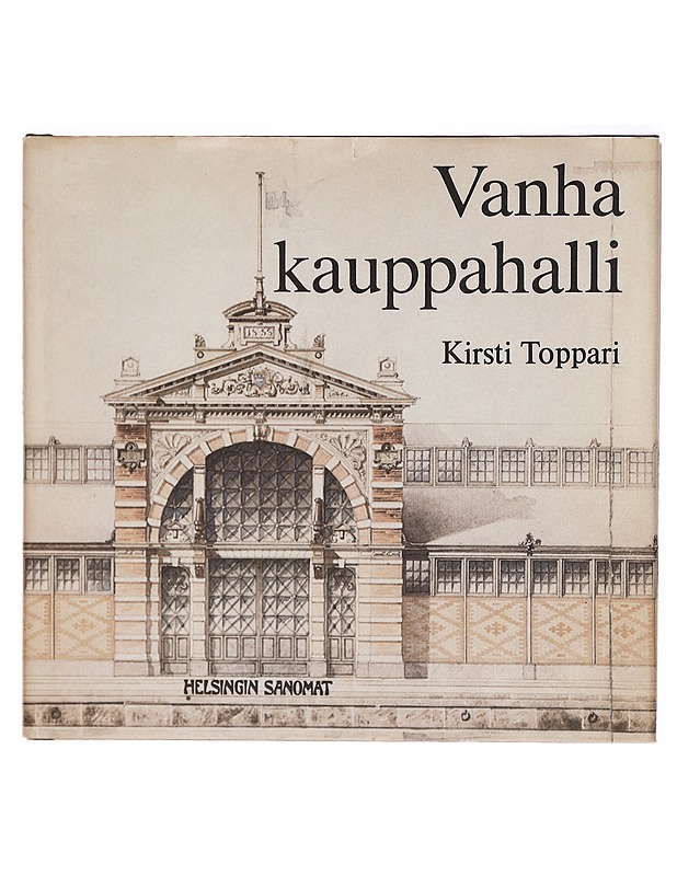 Vanha kauppahalli - Kirsti Toppari - Tietokirjat - 10105294199 - 0