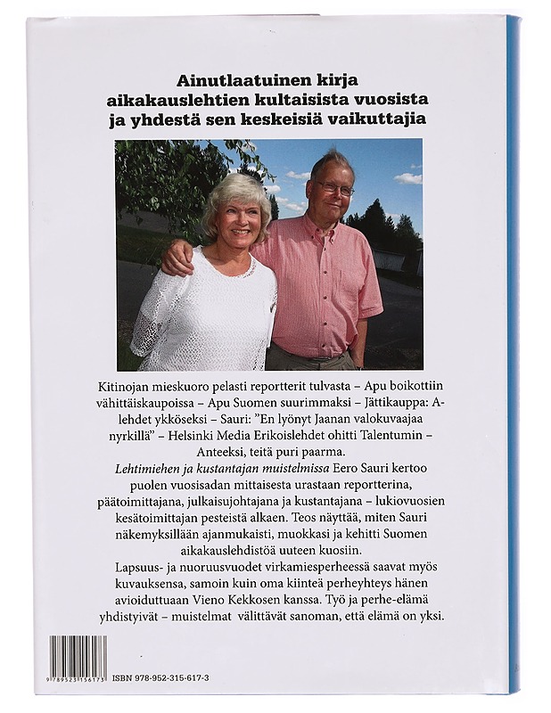 Apumiehenä, Sanomarenkinä : lehtimiehen ja kustantajan muistelmat - Eero Sauri - Elämäkerrat ja muistelmat - 10105294312 - 1
