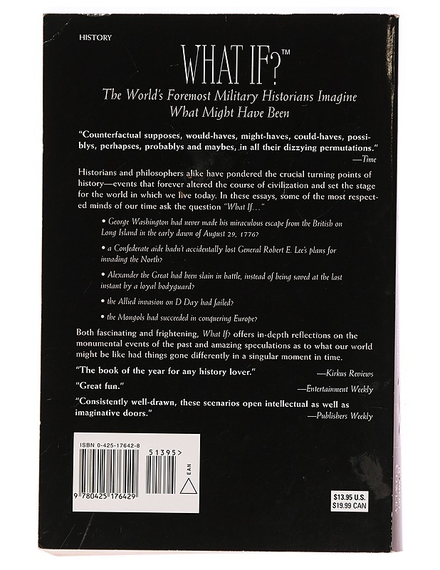 What if? : the world's foremost military historians imagine what might have been - Cowley, Robert - Tietokirjat ja oppaat - 10105294369 - 1