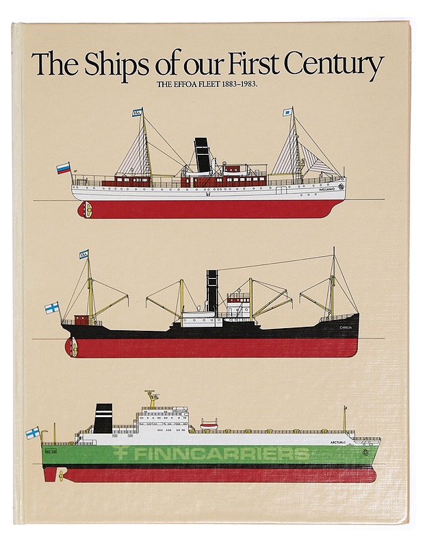 The ships of our first century : the Effoa fleet 1883-1983 - Matti Pietikäinen - Tietokirjat - 10105294478 - 0
