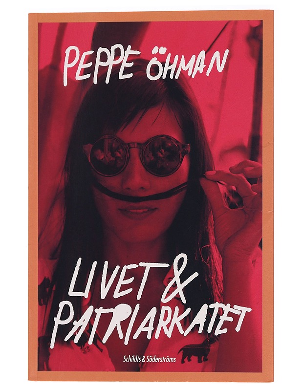 Livet & patriarkatet - Peppe Öhman - Tietokirjat ja oppaat - 10105294481 - 0