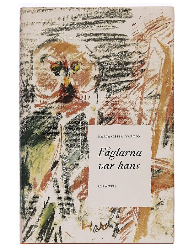 Fåglarna var hans - Vartio, Marja-Liisa - Romaanit ja novellit - 10105294502 - 0