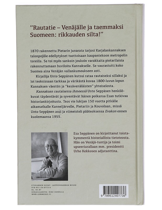 Kannaksen rautainen ihme : aikamatkalla Unto Seppäsen kanssa - Esa Seppänen - Elämäkerrat ja muistelmat - 10105294535 - 1