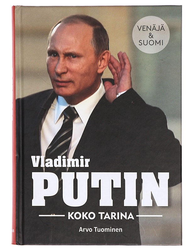Vladimir Putin : koko tarina - Arvo Tuominen - Elämäkerrat ja muistelmat - 10105294579 - 0