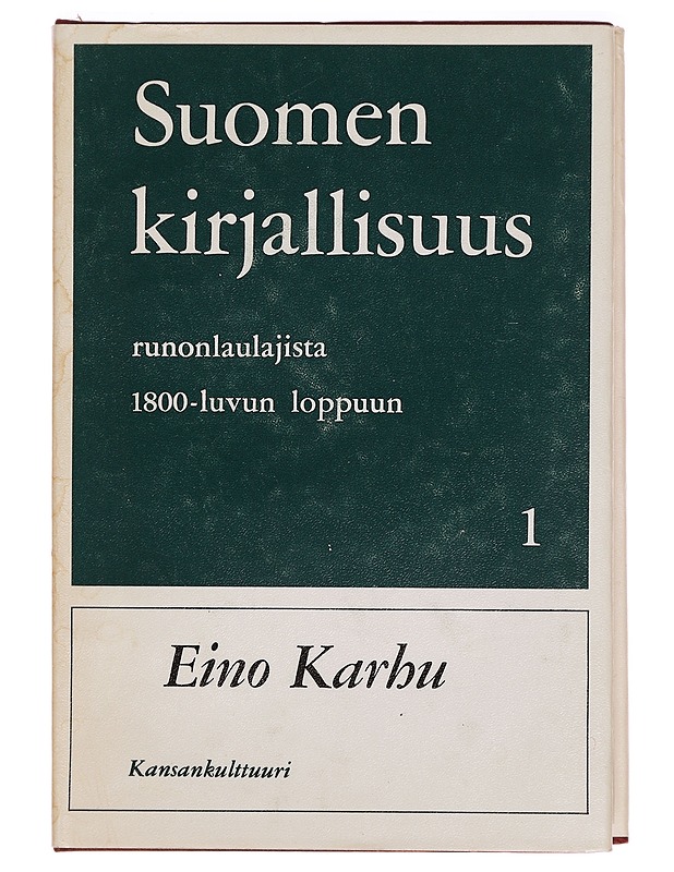 Suomen kirjallisuus runonlaulajista 1800-luvun loppuun I - Eino Karhu - Tietokirjat ja oppaat - 10105294987 - 0