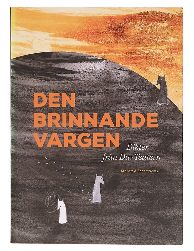 Den brinnande vargen : dikter från DuVTeatern - DuvTeatern - Runot ja näytelmät - 10105295017 - 0