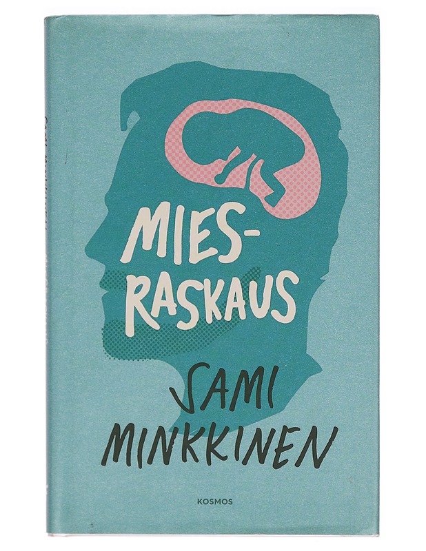 Miesraskaus - Sami Minkkinen - Tietokirjat ja oppaat - 10105295022 - 0